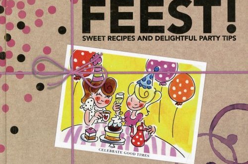 Verbaasd Kantine Wanneer Feest! kookboek van Blond Amsterdam - TrotseMoeders: magazine voor moeders  door moeders